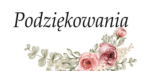 Powiększ grafikę: Podziękowania