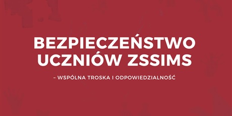 Powiększ grafikę: list-dyrektora-do-rodzicow-i-opiekunow-bezpieczenstwo-uczniow-zssims-wspolna-troska-i-odpowiedzialnosc-716432.jpg