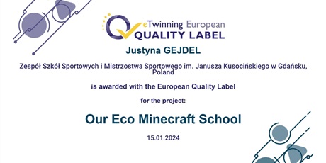 Nasz projekt OUR ECO MINECRAFT SCHOOL" nagrodzony Europejską Odznaką Jakości.