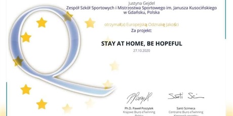 Otrzymaliśmy Krajową i Europejską Odznakę Jakości za projekt "STAY AT HOME BE HOPEFUL"