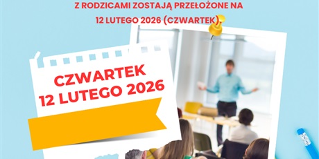 Zmaina terminu spotkań z Rodzicami