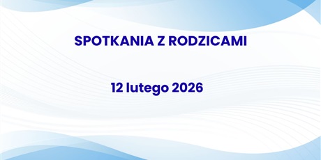 Powiększ grafikę: spotkania-z-rodzicami-673072.jpg