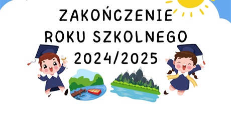 UROCZYSTE ZAKOŃCZENIE ROKU SZKOLNEGO 2024/2025