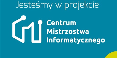 Powiększ grafikę: Jesteśmy w projekcie Centrum Mistrzostwa Informatycznego. Logo CMI